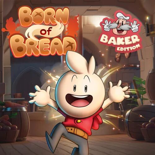 Born Of Bread: The Baker Edition