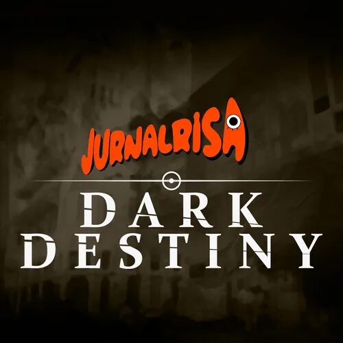 JURNAL RISA: DARK DESTINY
