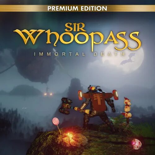 Sir Whoopass: Immortal Death - Premium Edition
